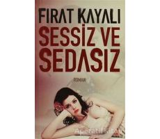 Sessiz ve Sedasız - Fırat Kayalı - Cinius Yayınları