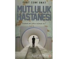 Mutluluk Hastanesi - Fuat Cenk Onat - Cinius Yayınları