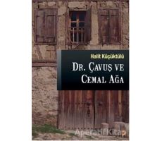 Dr. Çavuş ve Cemal Ağa - Halit Küçüktülü - Cinius Yayınları