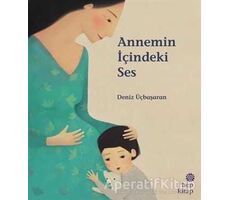 Annemin İçindeki Ses - Deniz Üçbaşaran - Hep Kitap