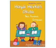 Ben Annemi İsterim! - Haydi Herkes Okula - Nicoletta Costa - Hep Kitap