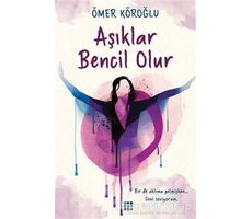 Aşıklar Bencil Olur - Ömer Köroğlu - Dokuz Yayınları