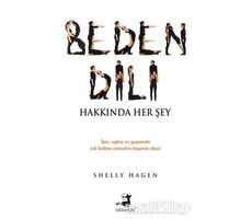 Beden Dili Hakkında Her Şey - Shelly Hagen - Olimpos Yayınları