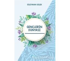 Gençlerin Dünyası - Süleyman Gülek - Beka Yayınları