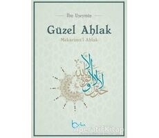 Güzel Ahlak - İbn Useymin - Beka Yayınları