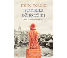 İstanbula Döneceğim - Mine Nergiz - Cinius Yayınları