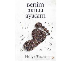 Benim Akıllı Ayağım - Hülya Tozlu - Cinius Yayınları