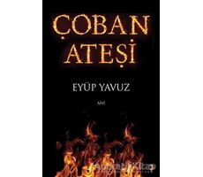 Çoban Ateşi - Eyüp Yavuz - Cinius Yayınları