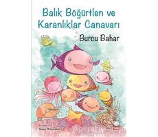 Balık Böğürtlen ve Karanlıklar Canavarı - Burcu Bahar - Kırmızı Kedi Çocuk