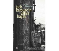 Jack Kerouacın Yalnız Hayatı - Joyce Johnson - Ayrıntı Yayınları