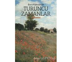 Turuncu Zamanlar - Esra Kahraman - Ayrıntı Yayınları