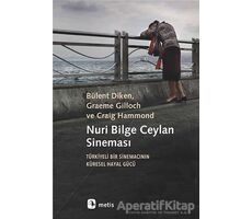 Nuri Bilge Ceylan Sineması - Bülent Diken - Metis Yayınları