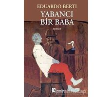 Yabancı Bir Baba - Eduardo Berti - Metis Yayınları