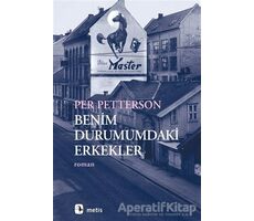 Benim Durumumdaki Erkekler - Per Petterson - Metis Yayınları