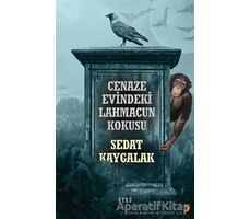 Cenaze Evindeki Lahmacun Kokusu - Sedat Kaygalak - Cinius Yayınları