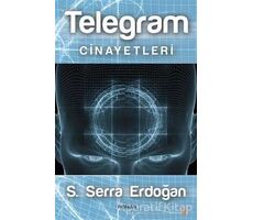 Telegram Cinayetleri - S. Serra Erdoğan - Cinius Yayınları