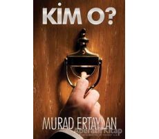 Kim O? - Murad Ertaylan - Cinius Yayınları