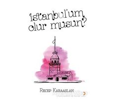 İstanbul’um Olur Musun? - Recep Karaaslan - Cinius Yayınları