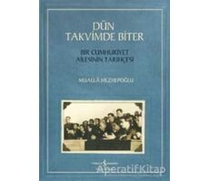 Dün Takvimde Biter - Bir Cumhuriyet Ailesinin Tarihçesi