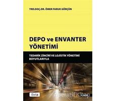 Depo ve Envanter Yönetimi - Ömer Faruk Görçün - Beta Yayınevi