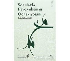 Sorularla Peygamberimi Öğreniyorum - Eyüp Karaaslan - Ravza Yayınları