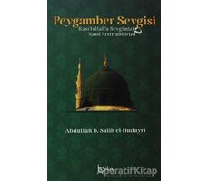 Peygamber Sevgisi - Abdullah B. Salin El-Hudayri - Beka Yayınları