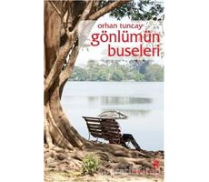 Gönlümün Buseleri - Orhan Tuncay - Gün Yayıncılık