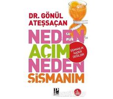 Neden Açım Neden Şişmanım - Gönül Ateşsaçan - Pozitif Yayınları