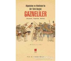 Afganistan ve Hindistanda bir Türk Devleti: Gazneliler - Erdoğan Merçil - Bilge Kültür Sanat