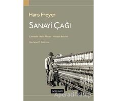 Sanayi Çağı - Hans Freyer - Doğu Batı Yayınları