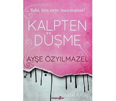 Kalpten Düşme - Ayşe Özyılmazel - Okuyan Us Yayınları