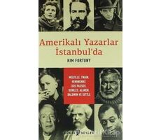 Amerikalı Yazarlar İstanbulda - Kim Fortuny - Edebi Şeyler