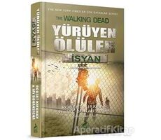 Yürüyen Ölüler : İsyan - Robert Kirkman - Ren Kitap