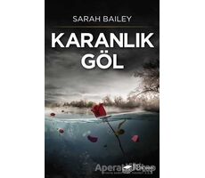 Karanlık Göl - Sarah Bailey - The Roman