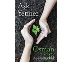 Aşk Yetmez - Osman Çin - Cinius Yayınları