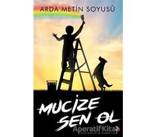 Mucize Sen Ol - Arda Metin Soyusü - Cinius Yayınları