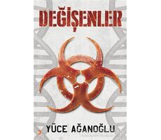 Değişenler - Yüce Ağanoğlu - Cinius Yayınları