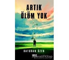 Artık Ölüm Yok - Batuhan Özen - Gece Kitaplığı