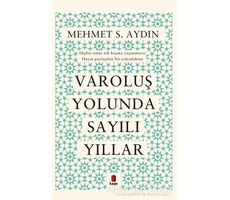 Varoluş Yolunda Sayılı Yıllar - Mehmet S. Aydın - Kapı Yayınları