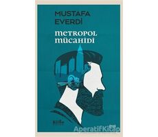 Metropol Mücahidi - Mustafa Everdi - Bilge Kültür Sanat