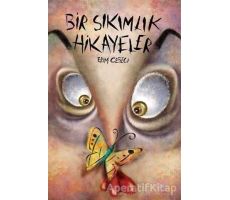 Bir Sıkımlık Hikayeler - Erim Cebeci - Cinius Yayınları