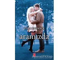 Aramızda - Cora Carmack - Pena Yayınları