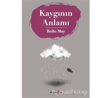 Kaygının Anlamı - Rollo May - Okuyan Us Yayınları