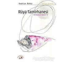 Rüya Tamirhanesi - Bir Arkadaşlık Öyküsü 2 - Kadriye Bakşi - Nesin Yayınevi