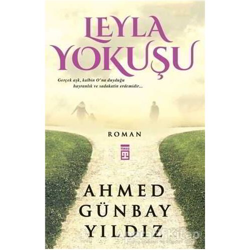 Leyla Yokuşu - Ahmed Günbay Yıldız - Timaş Yayınları