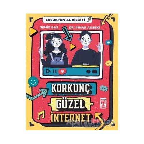 Korkunç Güzel İnternet - Çocuktan Al Bilgiyi - Pınar Akseki - Genç Timaş