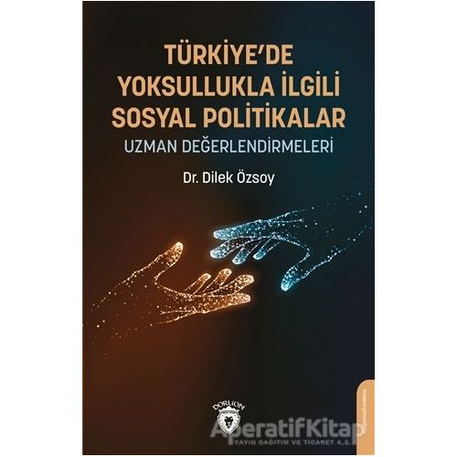 Türkiye’de Yoksullukla İlgili Sosyal Politikalar Uzman Değerlendirmeleri