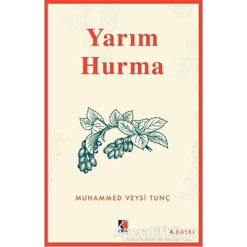 Yarım Hurma - Muhammed Veysi Tunç - Çıra Yayınları