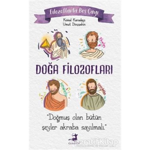 Filozoflarla Beş Çayı: Doğa Filozofları - Kemal Karadayı - Olimpos Yayınları