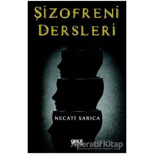 Şizofreni Dersleri - Necati Sarıca - Gece Kitaplığı